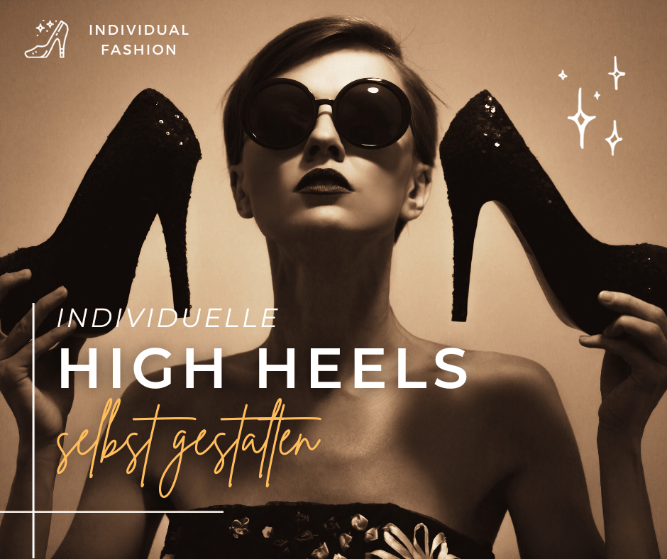 Individuelle High-Heels selber gestalten